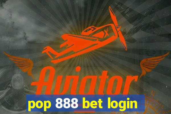 pop 888 bet login